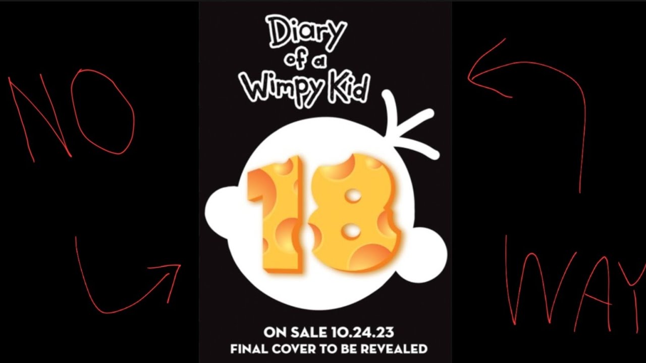 DIARY OF A WIMPY KID: BOOK 18 (real) 