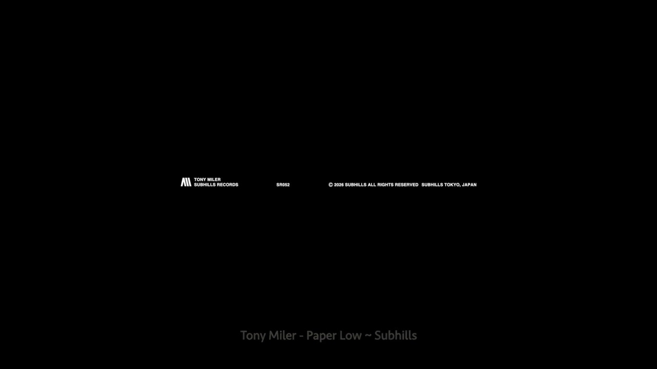 Tony Miler - Paper Low ~ [Subhills]