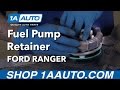 How to Replace Fuel Pump Retaining Ring and Gasket 1998-2003 4-0L Ford Ranger