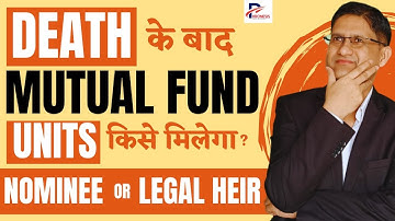 What Will Happen to Mutual Fund Units after the Death of Investor I Mutual Fund Unit Transmission I