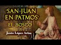 SAN JUAN EN PATMOS - Jesús López Arias