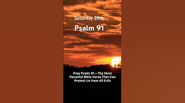 Pray Psalm 91 – The Most Powerful Bible Verse for Protection from All Evil#divineprotection#psalm91