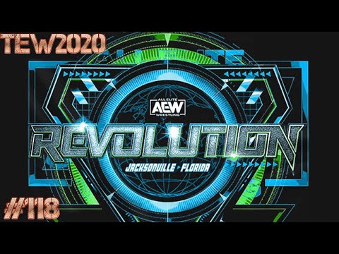 TEW 2020 - #118: AEW Revolution 2022