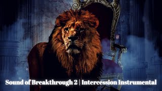 Sound of Breakthrough 2 | Intercession Instrumental