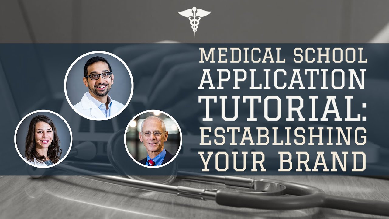 Medical School Application Tutorial Establishing Your Brand YouTube