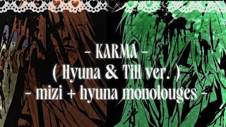 ALNST 'KARMA' (Till & Hyuna ver.) W/ Mizi and hyuna monolouges ♡ 【 read desc】