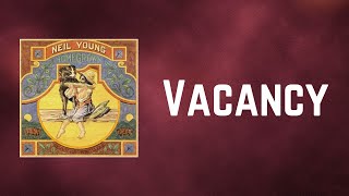 Neil Young - Vacancy (Lyrics)