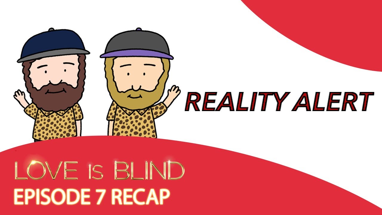 Love Is Blind Season 2 Episode 7 Recap
