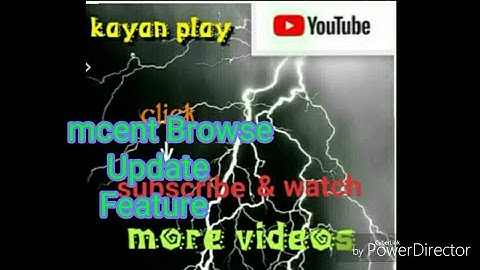 mcent Browser Update features