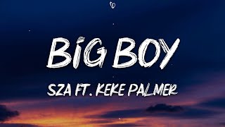 SZA - Big Boy (Lyrics) ft. Keke Palmer [FULL SONG] Resimi