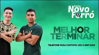 Banda Novo Forró - Melhor Terminar (Lançamento Atualizado Jun. 2023)