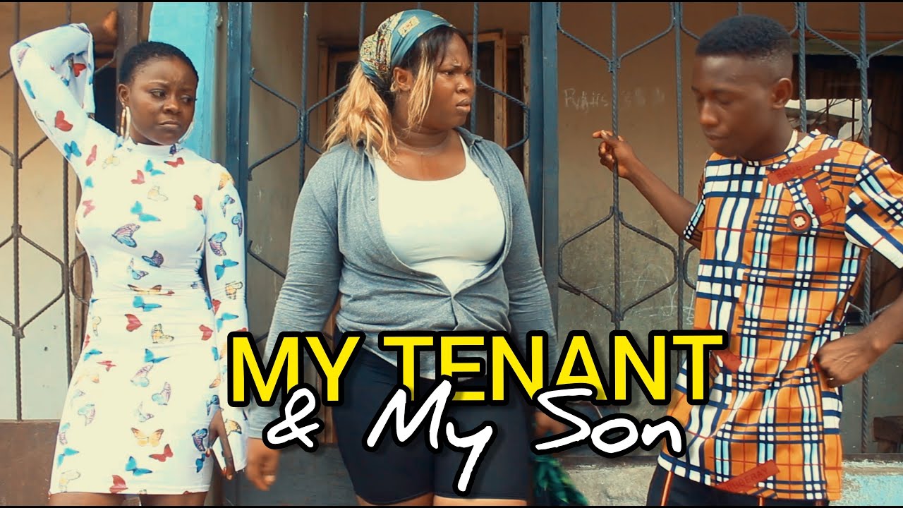 My Tenant And My Son Oga Landlord In City Youtube 