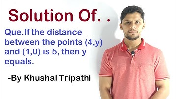 If the distance between the points (4,y) and (1,0) is 5, then y equals.