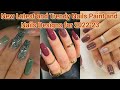 New Latest and Trendy Nails Paint and Nails Designs for Ladies in 2022-23 Zabo Fashions