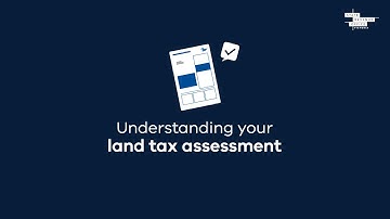 Understanding your land tax assessment