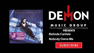 Miniatura de vídeo de "Belinda Carlisle - Nobody Owns Me (Official Audio)"