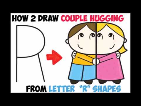 How To Draw Cartoon Couple Hugging From Letter R Easy Step By Step Drawing Tutorial For Kids Youtube