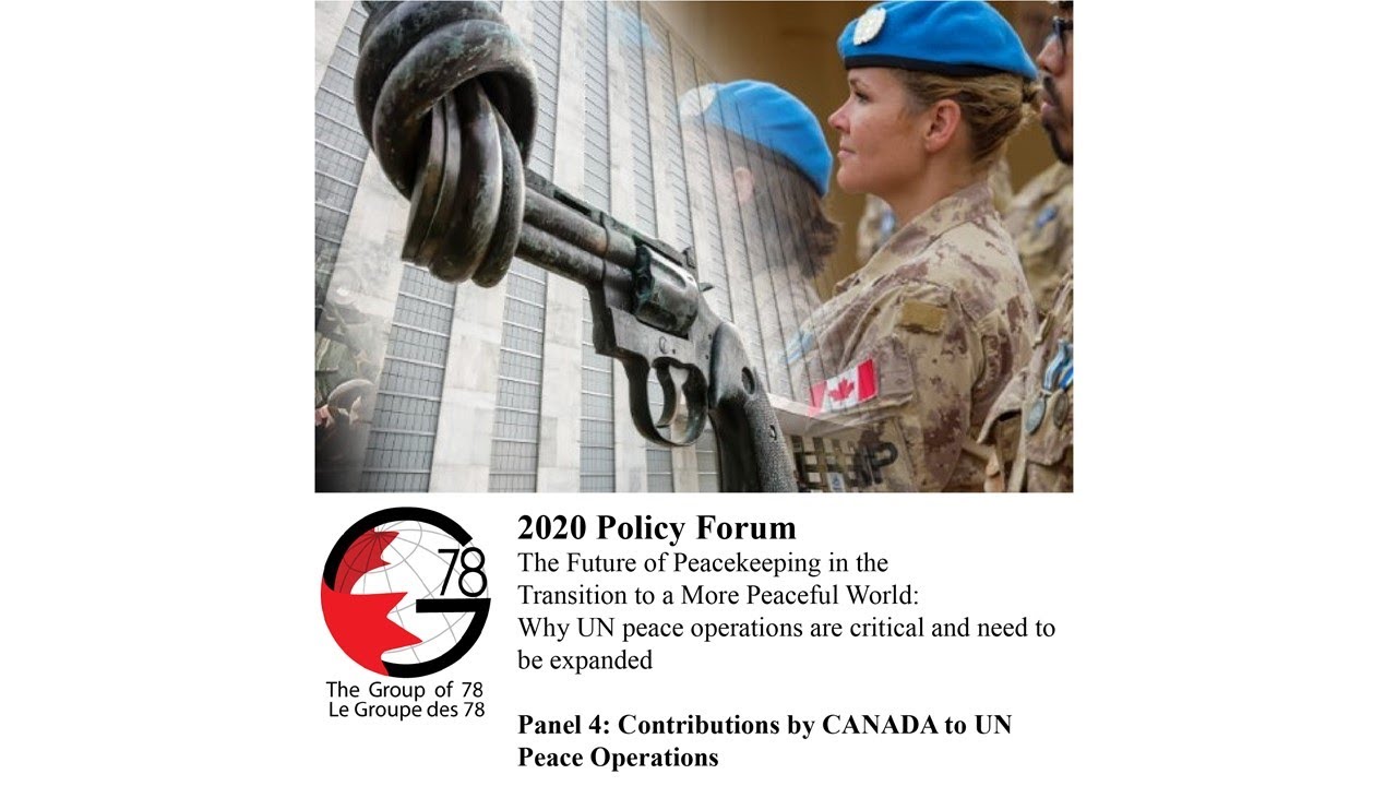 Panel 4   Contributions by CANADA to UN Peace Operations