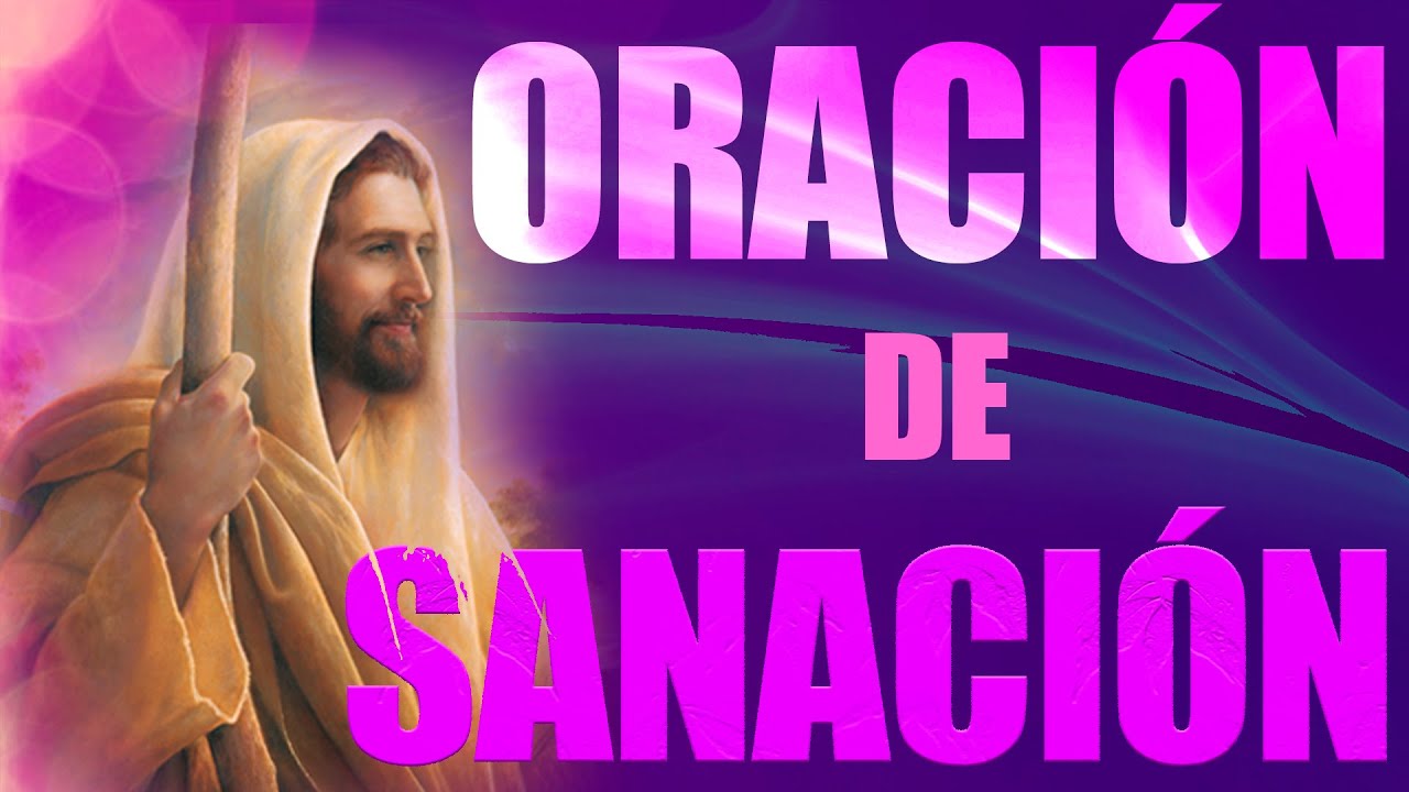 ORACIÓN DE SANACIÓN - YouTube