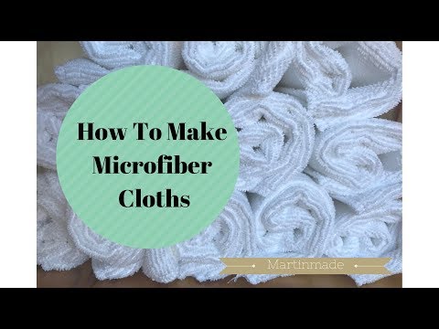 HOW TO MAKE MICROFIBER CLOTHS | SPRING 2018 | MARTINMADE
