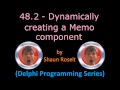Delphi Programming Series: 48.2 - Dynamically creating a Memo component