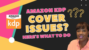 Amazon KDP Cover Issues? Here