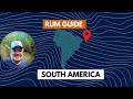 Rum Guide to South America 2023