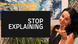 Stop Over-explaining: 2 Tiny Habits to Reclaim Your Power & Take Up Space