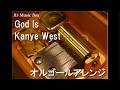 God Is/Kanye West【オルゴール】