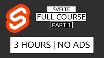 Learn Svelte in 3 hours! FULL COURSE (PART 1)