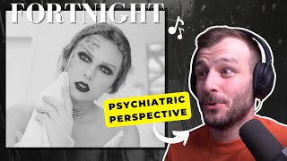 Taylor Swift 'Fortnight' Reaction | Psychiatric Perspective