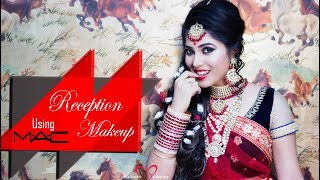 Best Makeup & Hair Tutorial for Indian Reception Bride | MAC Products | STEP-BY-STEP | Piyali Ghosh