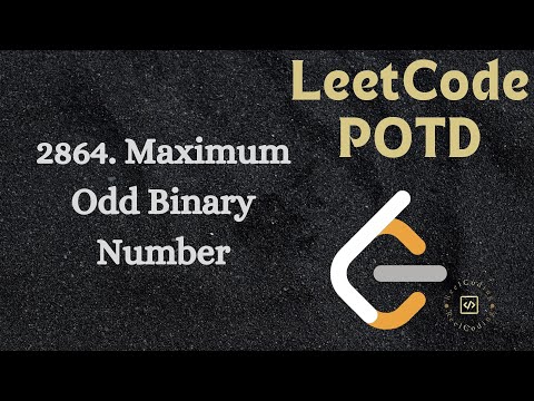 2864. Maximum Odd Binary Number || LeetCode POTD || Explained in HINDI