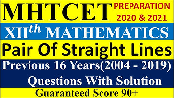 pair of straight lines | mht cet 2020 & 2021 preparation| previous years questions with answers