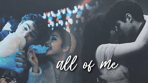 Lara Jean & Peter Kavinsky || All of Me