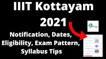 IIIT Kottayam 2021: Application Form, Exam Pattern, Eligibility Criteria, Syllabus, Preparation Tips