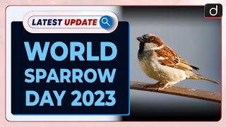 World Sparrow Day 2023: Latest update | Drishti IAS English