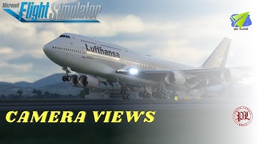 MSFS2020 CAMERA/VIEWS TUTORIAL [GROUND/PLANE SPOTTER VIEW]