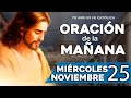 ORACION DE LA MAÑANA DEL 🙏🏻MIÉRCOLES 25 DE NOVIEMBRE DE 2020|Yo Amo❤️Mi Fe Católica✞