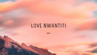 CKay   Love Nwantiti (1 HOUR) WITH LYRICS