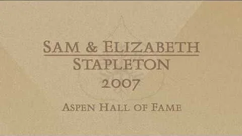 Sam & Elizabeth Stapleton 2007 Inductees to the As...