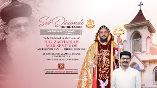 SUB - DIACONATE ORDINATION | Mathew P. Thomas(Shyno) |  H. G. Zachariah Mar Severios Metropolitan