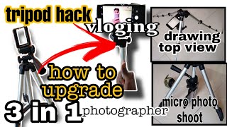 Tripod 3110 hacks | Upgrade | use as vloging, for drawing, micro videography/photographer.?