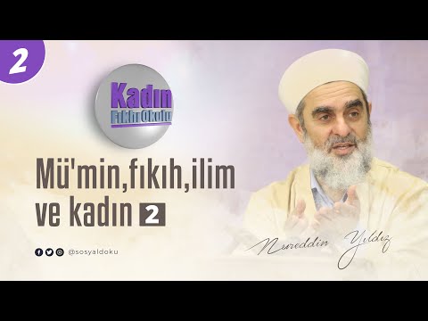 2-Kadın Fıkhı Okulu (Mü'min,fıkıh,ilim ve kadın) - Nureddin YILDIZ - Sosyal Doku Vakfı