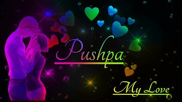 pushpa name status pushpa naam status song pushpa name song Pushpa Naam WhatsApp Apne love status