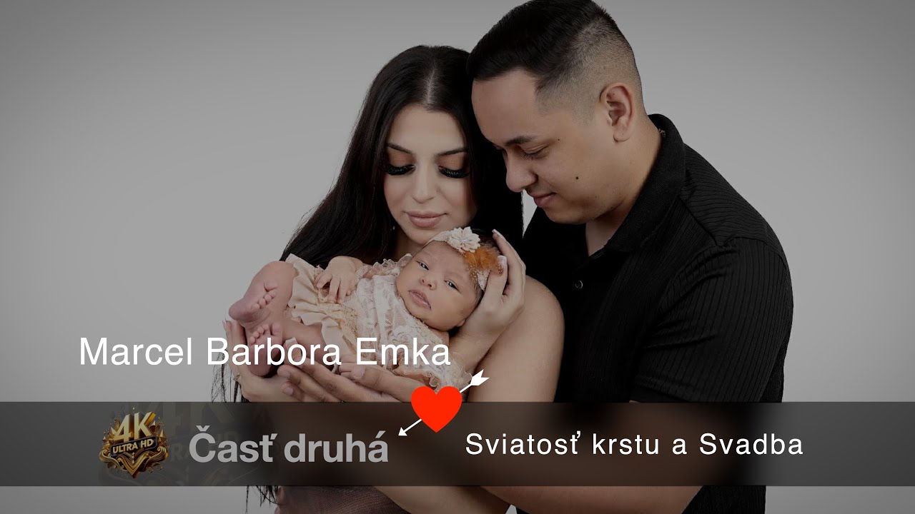 Marcel & Barbora & Emmka - Svadba/Krst čast 2