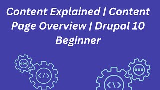 Content Explained | Content Page Overview | Drupal 10  Beginner | Live Stream
