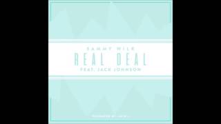 Sammy Wilk - Real Deal (ft. Jack Johnson)
