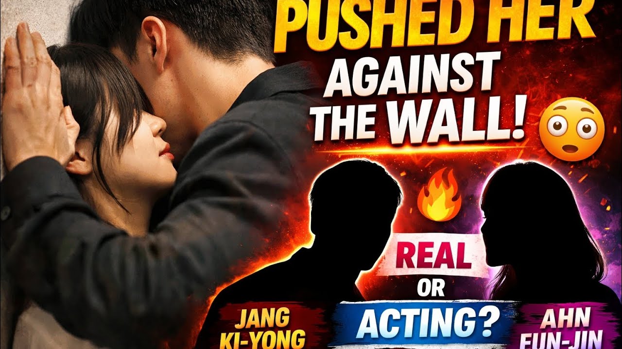 Jang Ki-yong Pushes Ahn Eun-jin Against the Wall — Fans Stunned 😳