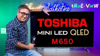 Toshiba M650 QLED TV | Toshiba Mini LED TV | Best TV in 2023